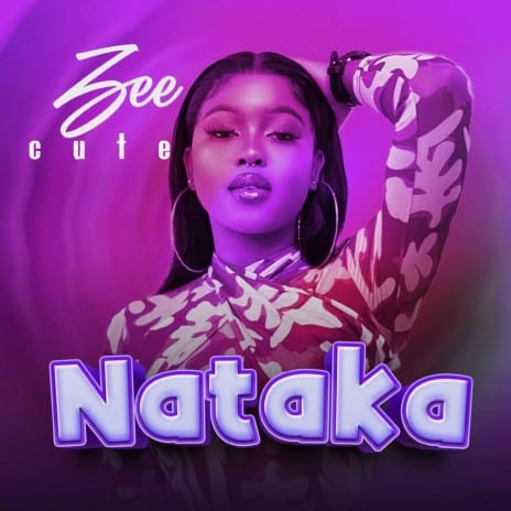 AUDIO Zee Cute – Nataka DOWNLOAD