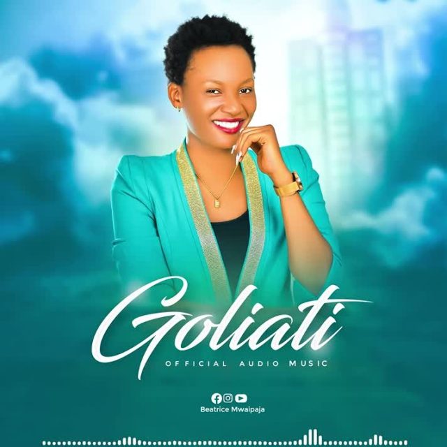 AUDIO Beatrice Mwaipaja – Goliati DOWNLOAD