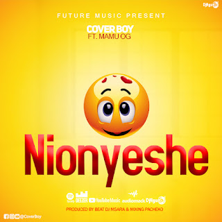 AUDIO Cover Boy Ft Mamu Og - Nionyeshe Remix DOWNLOAD