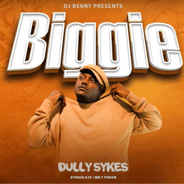 AUDIO Dully Sykes ft DJ Benny – Biggie DOWNLOAD