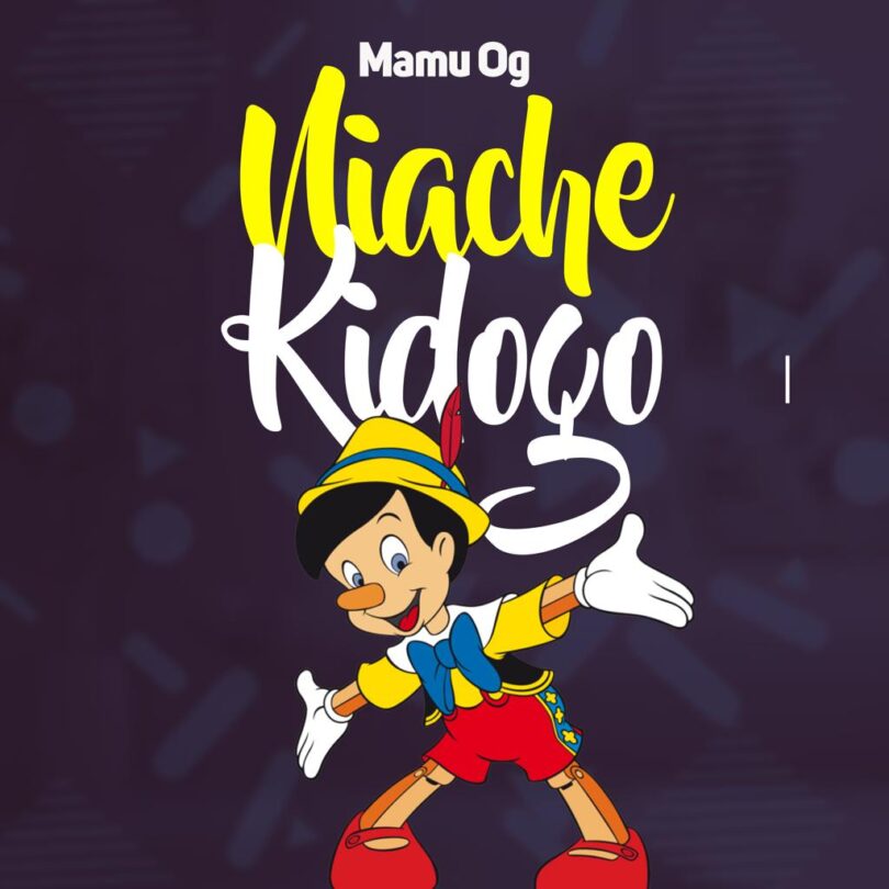 AUDIO Mamu Og - Niache Kidogo DOWNLOAD