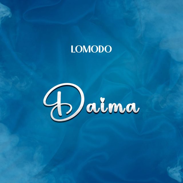 AUDIO Lomodo – Daima MP3 DOWNLOAD