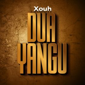 AUDIO Xouh – Dua Yangu DOWNLOAD