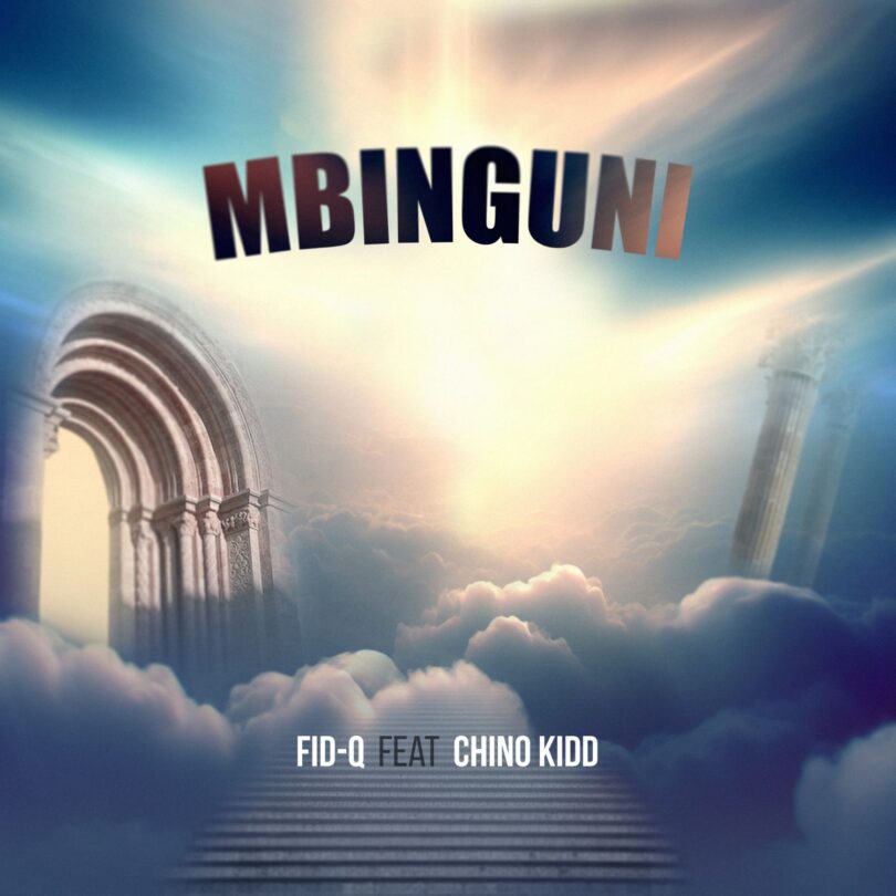 AUDIO Fid Q Ft Chino Kidd – Mbinguni MP3 DOWNLOAD