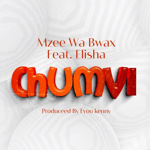 AUDIO Mzee Wa Bwax Ft Elisha – Chumvi DOWNLOAD