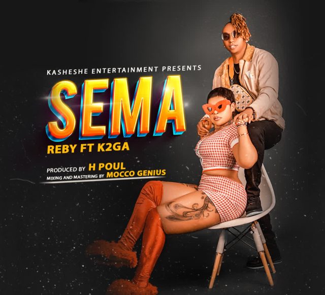 AUDIO Rebby Ft K2ga – Sema DOWNLOAD