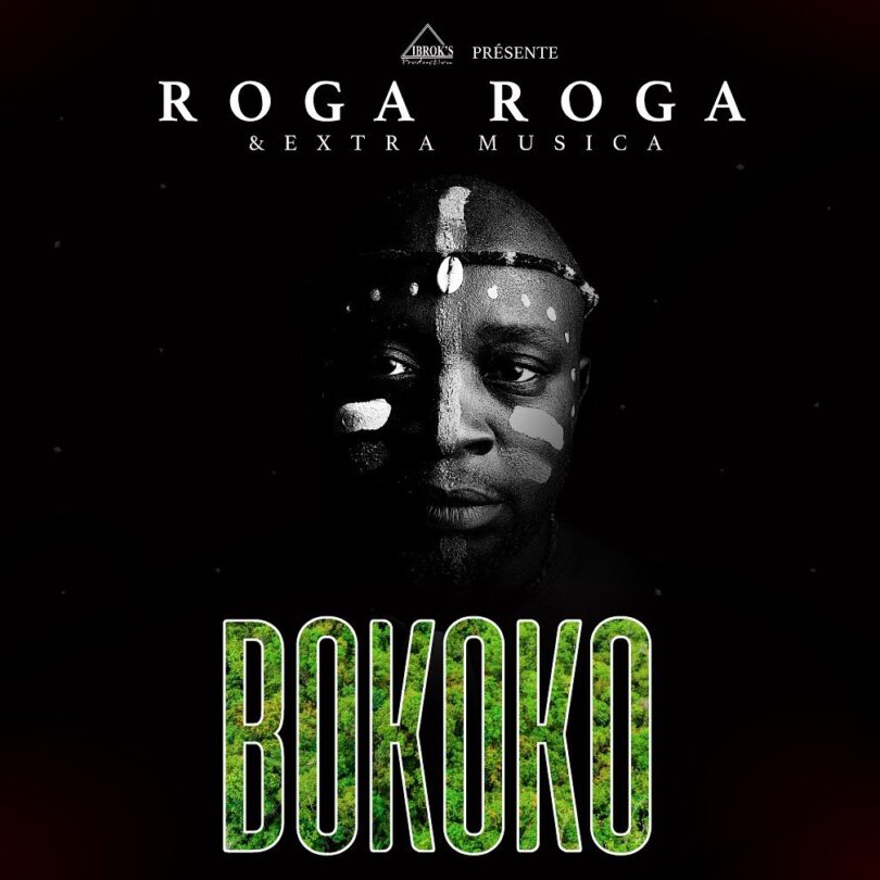 AUDIO Roga Roga Ft Extra Musica - BOKOKO DOWNLOAD