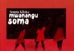 AUDIO Seneta Kilaka – Mwanangu Soma DOWNLOAD