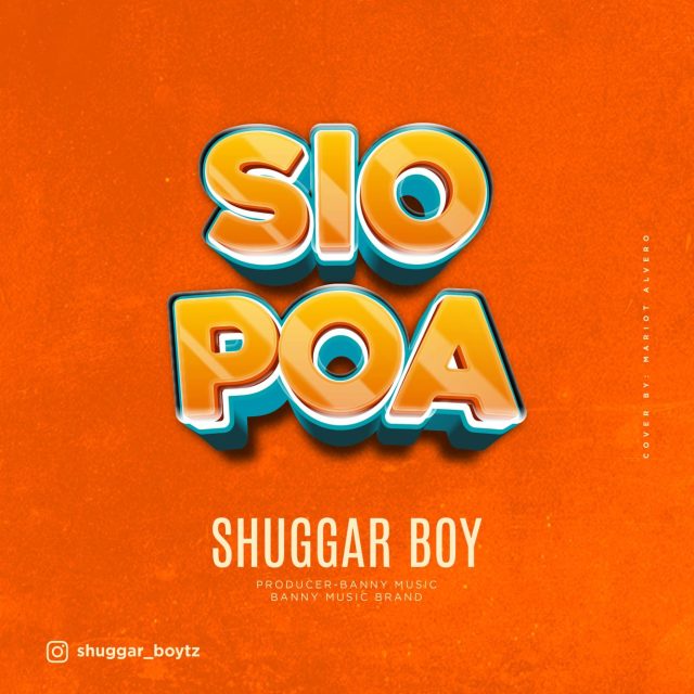 AUDIO ShuggaBoy – Sio Poa DOWNLOAD