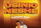 AUDIO Kapaso Bkp Ft Mzee Wa Bwax – Usinionyeshe DOWNLOAD