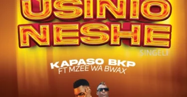 AUDIO Kapaso Bkp Ft Mzee Wa Bwax – Usinionyeshe DOWNLOAD