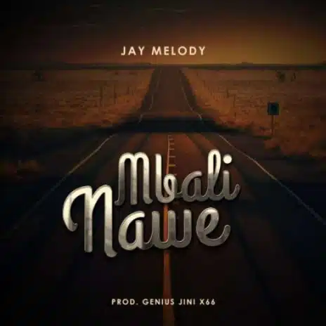 AUDIO Jay Melody – Mbali Nawe MP3 DOWNLOAD