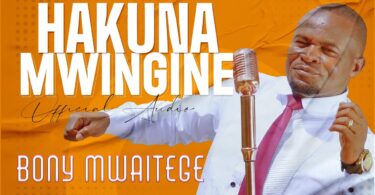 Bahati Bukuku – Dawa Yangu Ft Bony Mwaitege