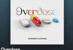 AUDIO Diamond Platnumz – Overdose DOWNLOAD