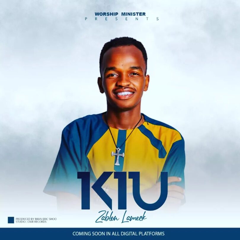 AUDIO Zablon Lameck - Kiu DOWNLOAD