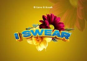 AUDIO D love Ft Kusah – I Swear DOWNLOAD