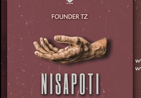 AUDIO Founder Tz – Nisapoti DOWNLOAD