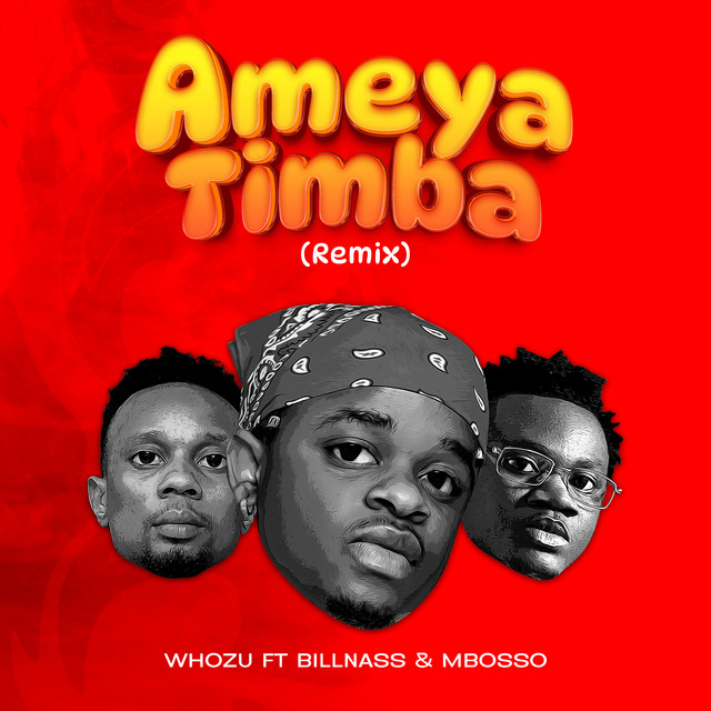 AUDIO Whozu Ft Mbosso & Billnass – Ameyatimba Remix DOWNLOAD