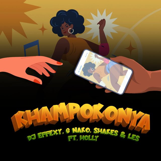 AUDIO DJ Effexy Ft G Nako & Shakes X Les – Khampokonya DOWNLOAD