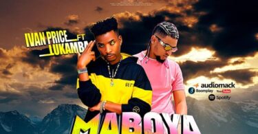 AUDIO Ivan Price Ft Lukamba – Maboya DOWNLOAD