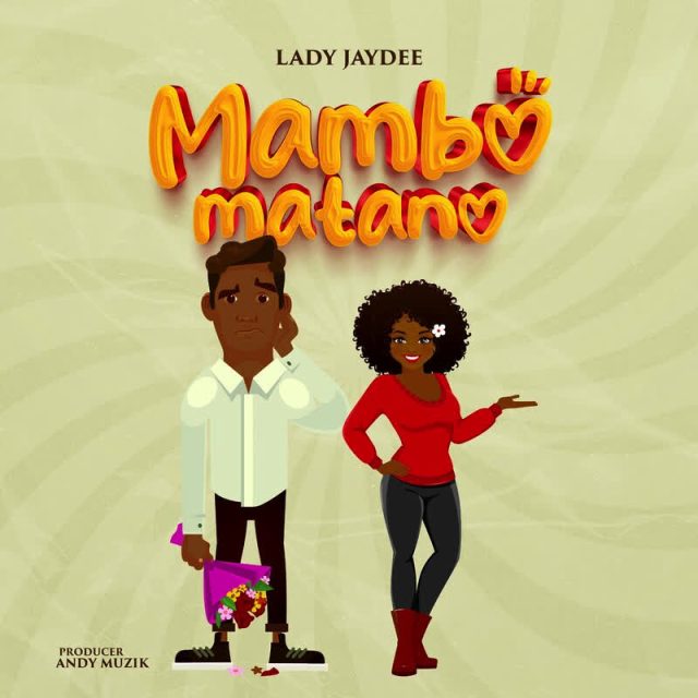 AUDIO Lady Jaydee – Mambo Matano DOWNLOAD