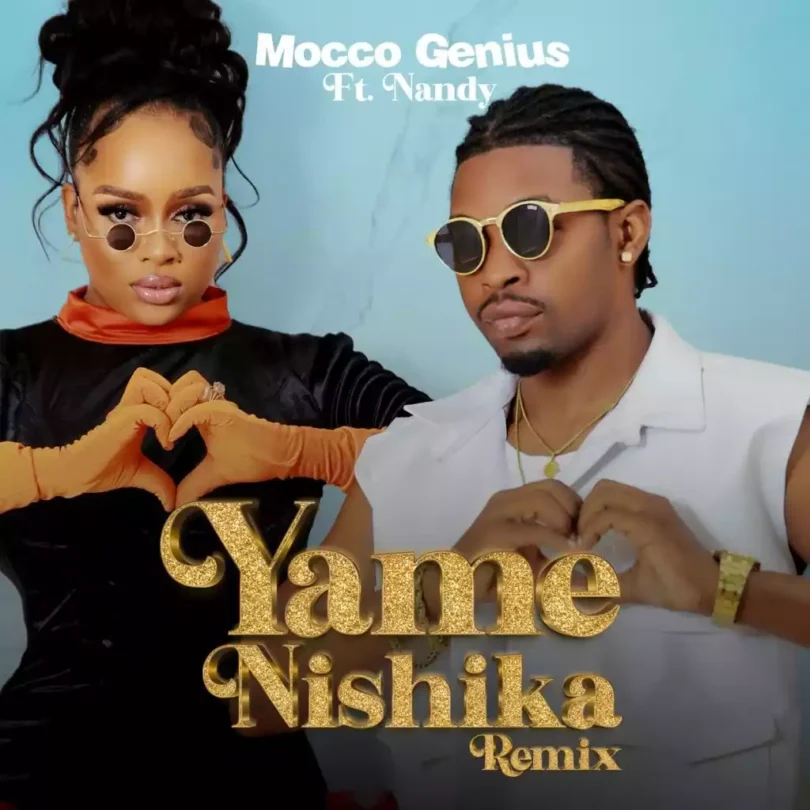 AUDIO Mocco Genius Ft Nandy – Yamenishika Remix DOWNLOAD