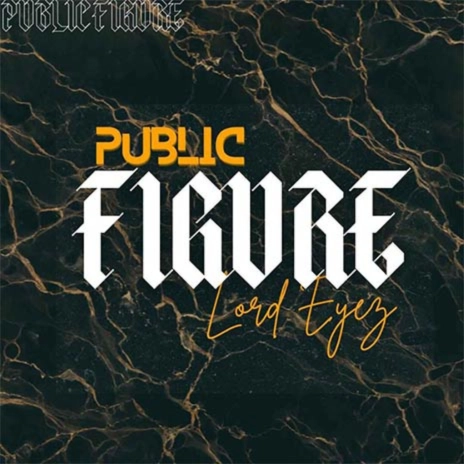 AUDIO Lord Eyez – Public Figure DOWNLOAD