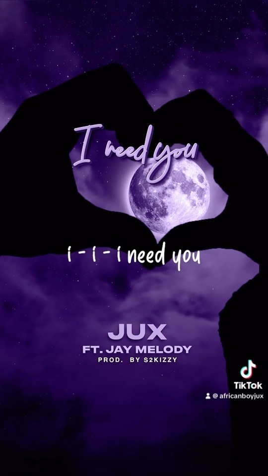 AUDIO Jux Ft Jay Melody – I Need You DOWNLOAD