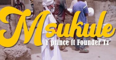 VIDEO Y prince Ft Founder Tz – Msukule DOWNLOAD