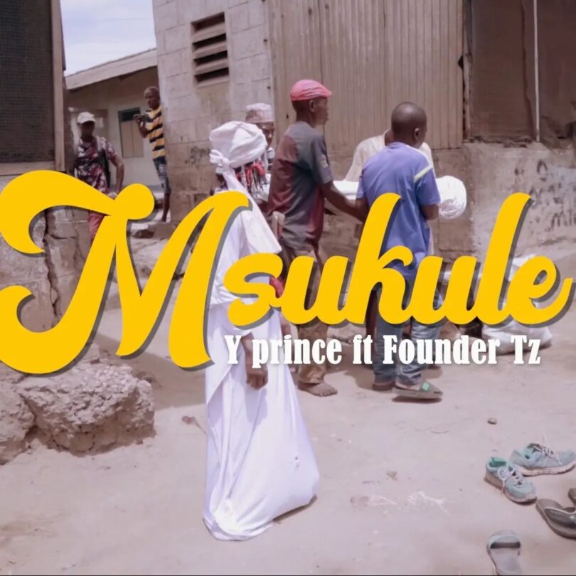 VIDEO Y prince Ft Founder Tz – Msukule DOWNLOAD