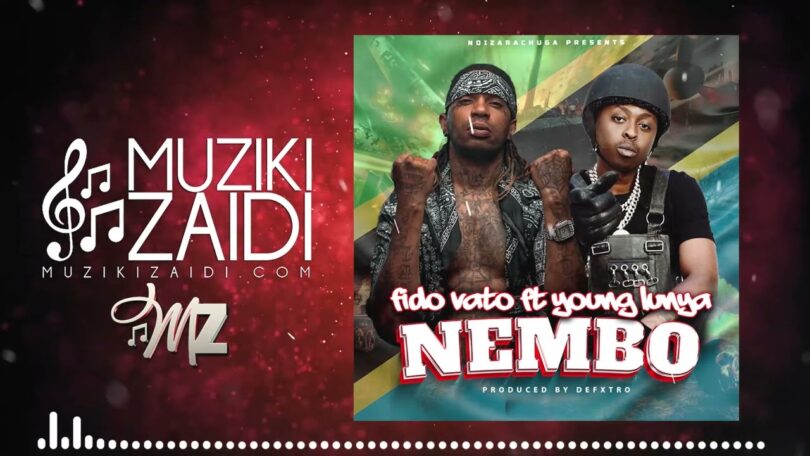 AUDIO Fido Vato Ft Young Lunya - Nembo DOWNLOAD