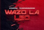 AUDIO Stamina Ft Fid Q – Wazo La Leo DOWNLOAD