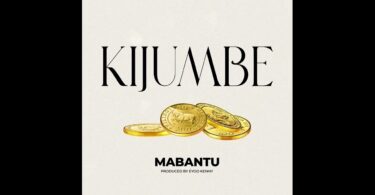 AUDIO Mabantu - Kijumbe DOWNLOAD