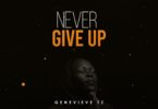 AUDIO Genevieve - Never Give Up DOWNLOAD