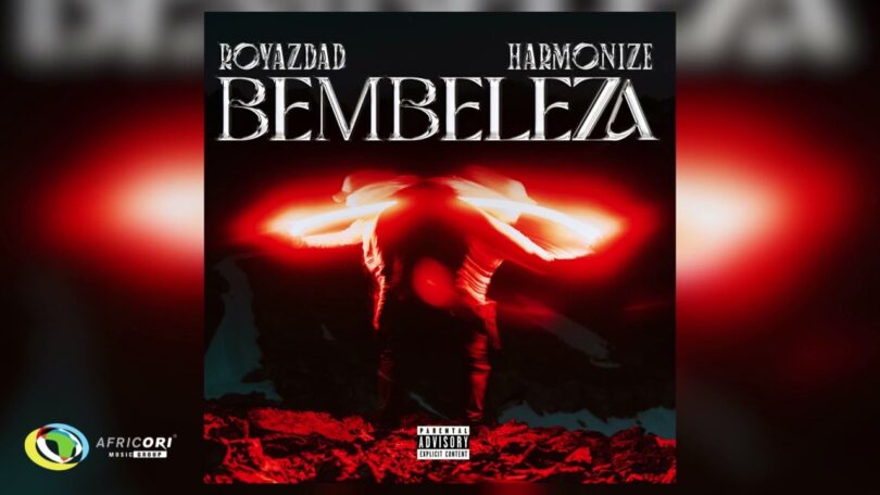 AUDIO Royazdad Ft Harmonize - Bembeleza DOWNLOAD