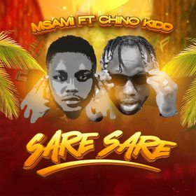 AUDIO Msami Ft Chino Kidd – Sare Sare DOWNLOAD