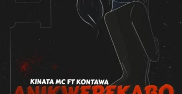 AUDIO Kinata Mc Ft Kontawa – Anikwepekabo DOWNLOAD