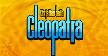 AUDIO Christian Bella – Cleopatra DOWNLOAD