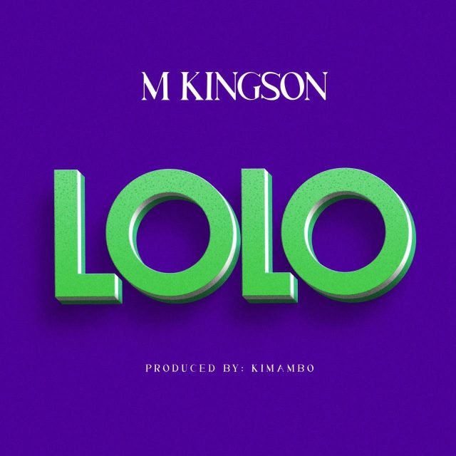 AUDIO M Kingson – Lolo DOWNLOAD