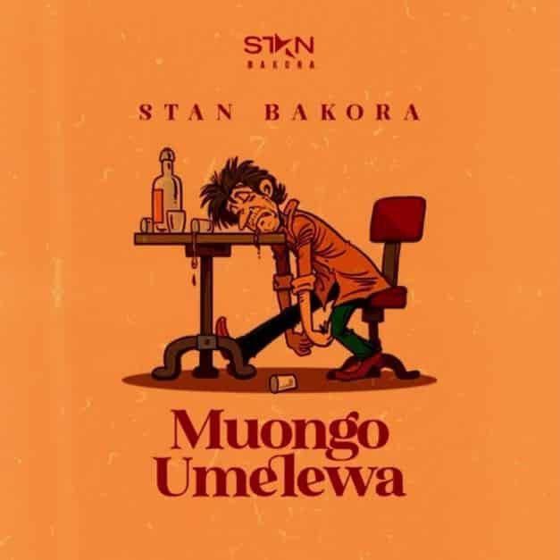 AUDIO Stan Bakora - Muongo Umelewa DOWNLOAD