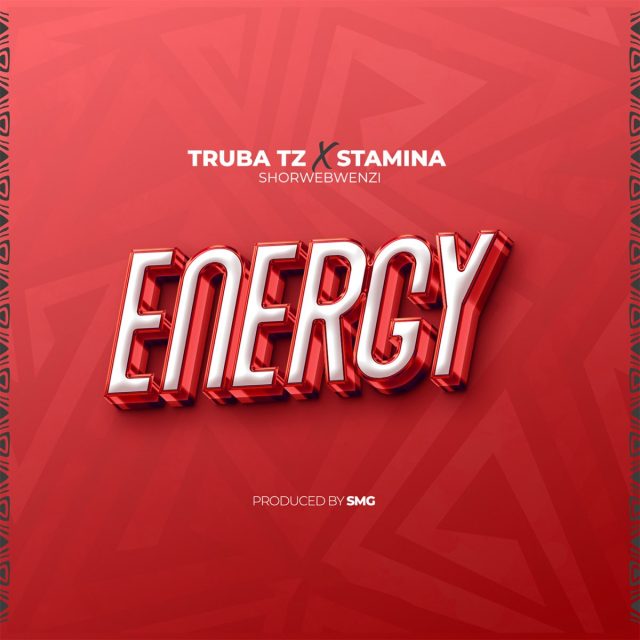 AUDIO Truba Tz Ft Stamina Shorwebwezi – ENERGY DOWNLOAD