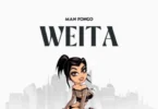 AUDIO Man Fongo – Weita DOWNLOAD