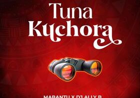 AUDIO Mabantu Ft Dj ALLY B – Tunakuchora DOWNLOAD