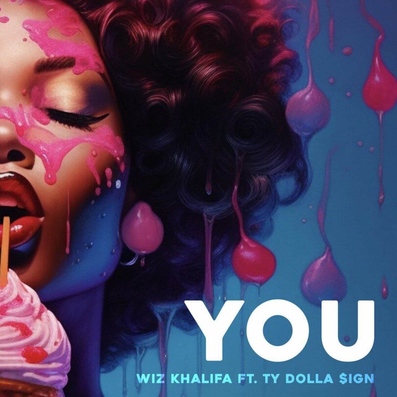 AUDIO Wiz Khalifa Ft Ty Dolla $ign – You DOWNLOAD