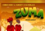 AUDIO Chino Kidd Ft S2Kizzy & DJ Kidylax – Zuma DOWNLOAD