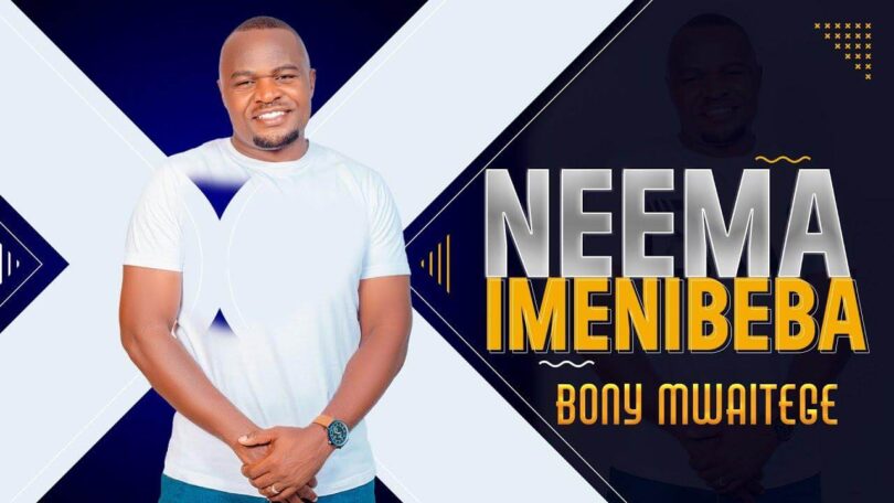 AUDIO Bony Mwaitege - Neema Imenibeba DOWNLOAD