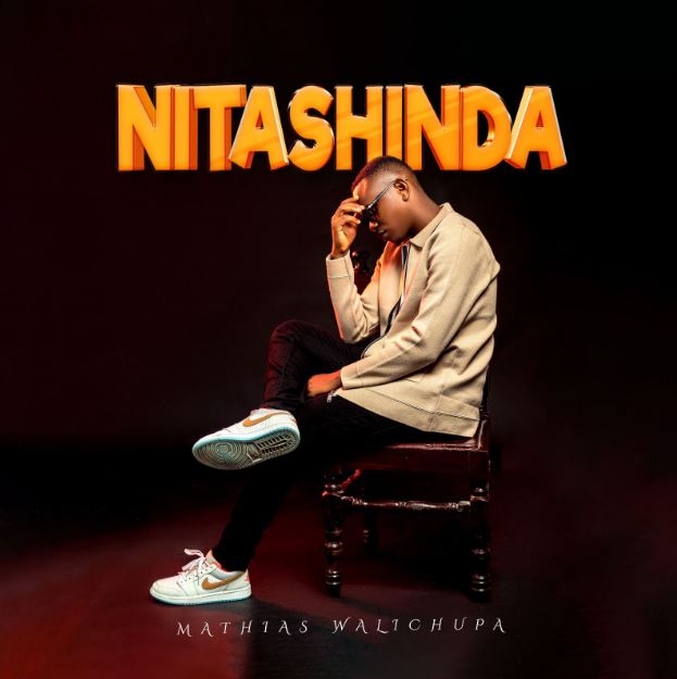 AUDIO Mathias Walichupa – Nitashinda DOWNLOAD