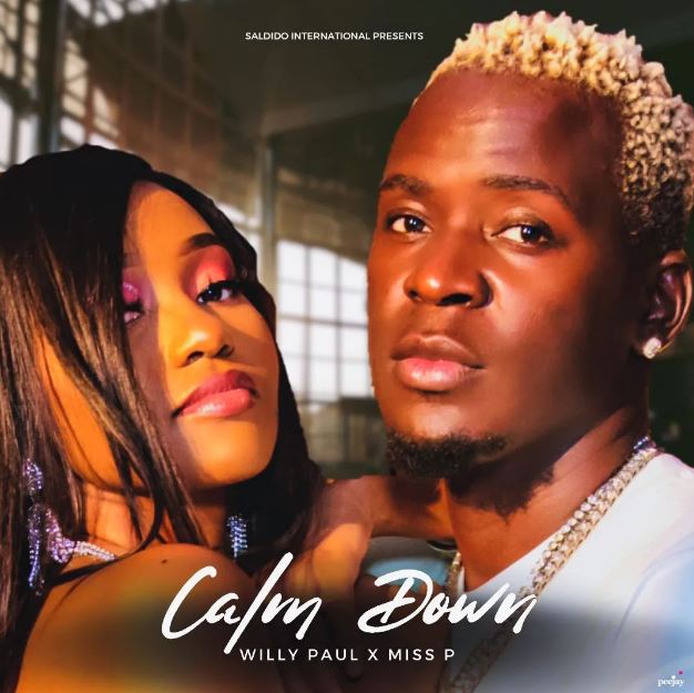 AUDIO Willy Paul Ft Miss P – Calm Down DOWNLOAD