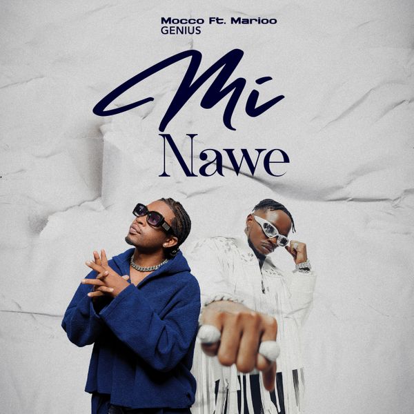 AUDIO Mocco Genius Ft Marioo – Mi Nawe DOWNLOAD