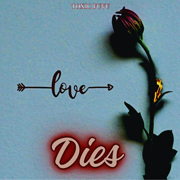 AUDIO Toxic - Love Dies DOWNLOAD